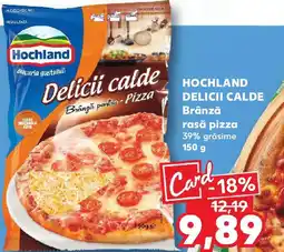 Kaufland HOCHLAND DELICII CALDE Brânză rasă pizza Ofertă