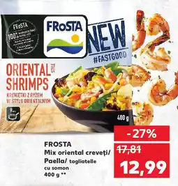 Kaufland FROSTA Mix oriental creveti/ Paella/ tagliatelle cu somon Ofertă