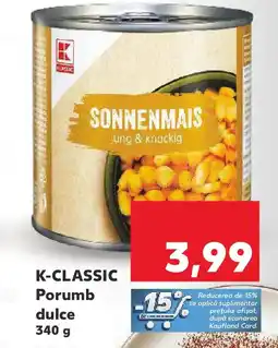 Kaufland K-CLASSIC Porumb dulce Ofertă