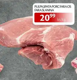 Unicarm Pulpa,spata porc fara os fara slanina Ofertă