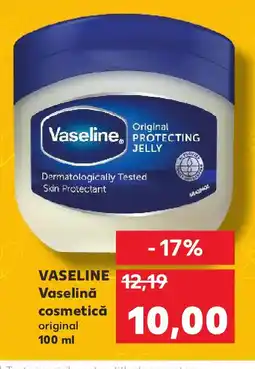 Kaufland VASELINE Vaselinǎ cosmetică Ofertă