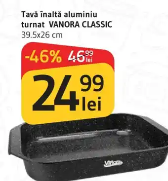 Supeco Tavǎ înaltă aluminiu turnat VANORA CLASSIC Ofertă
