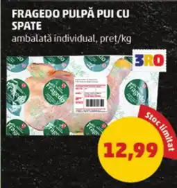 Penny Fragedo pulpă pui cu spate Ofertă
