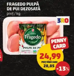 Penny Fragedo pulpa de pui dezosată Ofertă