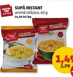 Penny Supă instant aromǎ vitǎ/pui Ofertă