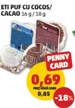 Penny Eti puf cu cocos/ cacao Ofertă