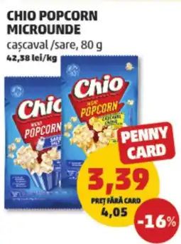 Penny CHIO POPCORN MICROUNDE cascaval/sare Ofertă