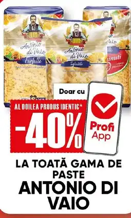 PROFI LA TOATĂ GAMA DE PASTE ANTONIO DI VAIO Ofertă