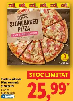 Lidl Trattoria Alfredo Pizza cu șuncă şi ciuperci Ofertă