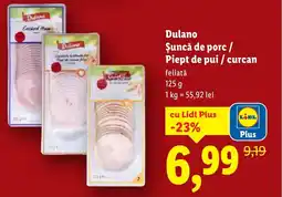 Lidl Dulano Şuncă de porc / Piept de pui / curcan Ofertă
