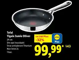 Lidl Tefal Tigaie Jamie Oliver Ofertă