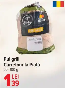 Carrefour Pui grill Carrefour la Piaţă Ofertă