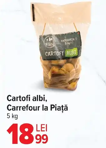 Cartofi albi, Carrefour la Piaţă