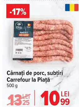 Carrefour Cârnaţi de porc, subţiri Carrefour la Piață Ofertă