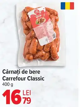 Carrefour Cârnaţi de bere Carrefour Classic Ofertă