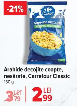 Carrefour Arahide decojite coapte, nesǎrate, Carrefour Classic Ofertă