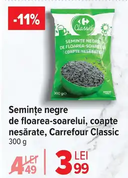 Carrefour Semințe negre de floarea-soarelui, coapte nesărate, Carrefour Classic Ofertă