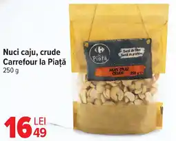 Carrefour Nuci caju, crude Carrefour la Piaţă Ofertă