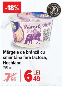 Carrefour Mărgele de brânză cu smântână fără lactoză, Hochland Ofertă