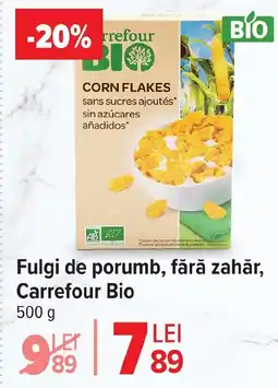 Carrefour Fulgi de porumb, fără zahăr, Carrefour Bio Ofertă
