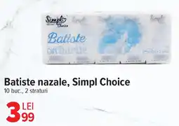 Carrefour Batiste nazale, Simpl Choice Ofertă