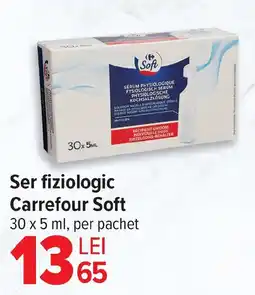 Carrefour Ser fiziologic Carrefour Soft Ofertă