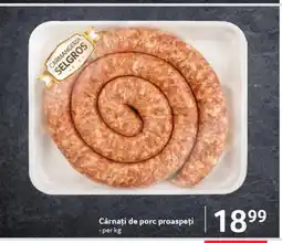 Selgros Cârnaţi de porc proaspeți Ofertă
