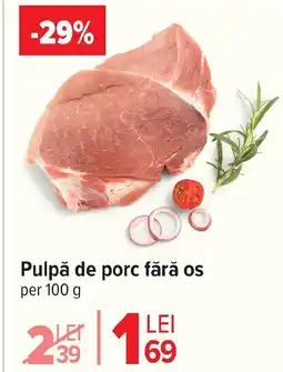 Carrefour Market Pulpă de porc fără os Ofertă