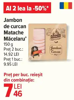 Carrefour Market Jambon de curcan Matache Măcelaru' Ofertă