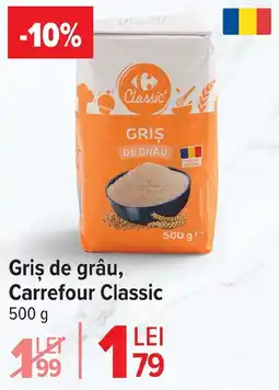 Carrefour Market Griş de grâu, Carrefour Classic Ofertă