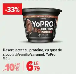 Carrefour Market Desert lactat cu proteine, cu gust de ciocolată/vanilie/caramel, YoPro Ofertă