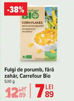 Carrefour Market Fulgi de porumb, fără zahăr, Carrefour Bio Ofertă