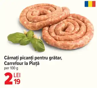 Carrefour Cârnaţi picanți pentru grătar, Carrefour la Piaţă Ofertă