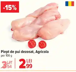 Carrefour Piept de pui dezosat, Agricola Ofertă