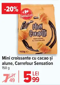 Carrefour Mini croissante cu cacao și alune, Carrefour Sensation Ofertă