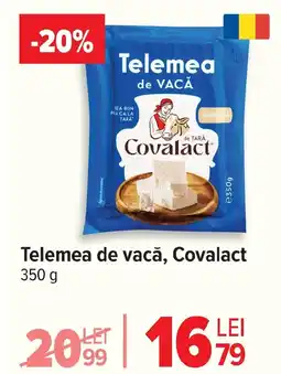 Carrefour Telemea de vacă, Covalact Ofertă