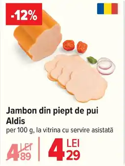 Carrefour Jambon din piept de pui Aldis Ofertă