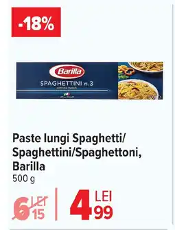 Carrefour Paste lungi Spaghetti/ Spaghettini/Spaghettoni, Barilla Ofertă