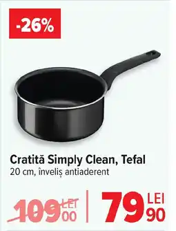 Carrefour Cratită Simply Clean, Tefal Ofertă