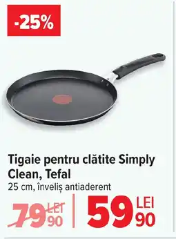 Carrefour Tigaie pentru clătite Simply Clean, Tefal Ofertă
