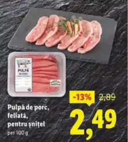 Lidl Pulpă de porc, feliată, pentru șnițel Ofertă