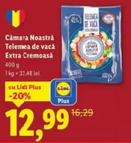 Lidl Cámara Noastră Telemea de vacǎ Extra Cremoasă Ofertă