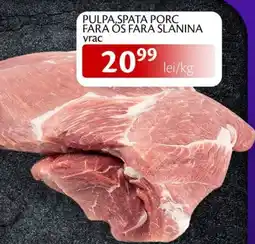 Unicarm Pulpa,spata porc fara os fara slanina vrac Ofertă