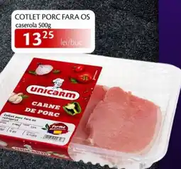 Unicarm Cotlet porc fara os caserola Ofertă