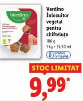 Lidl Verdino Inlocuitor vegetal pentru chifteluţe Ofertă
