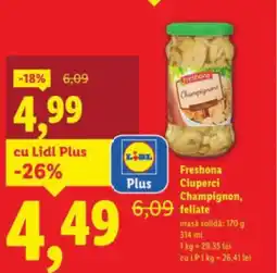 Lidl Freshona Ciuperci Champignon, feliate Ofertă