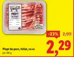 Lidl Piept de porc, feliat, cu os Ofertă