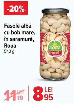 Carrefour Market Fasole albă cu bob mare, în saramură, Roua Ofertă