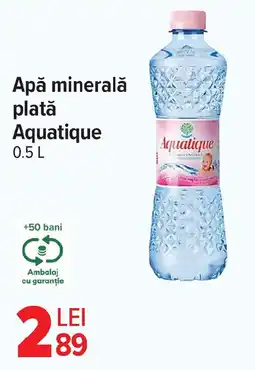 Carrefour Market Apă minerală plată Aquatique Ofertă