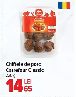 Carrefour Market Chiftele de porc Carrefour Classic Ofertă